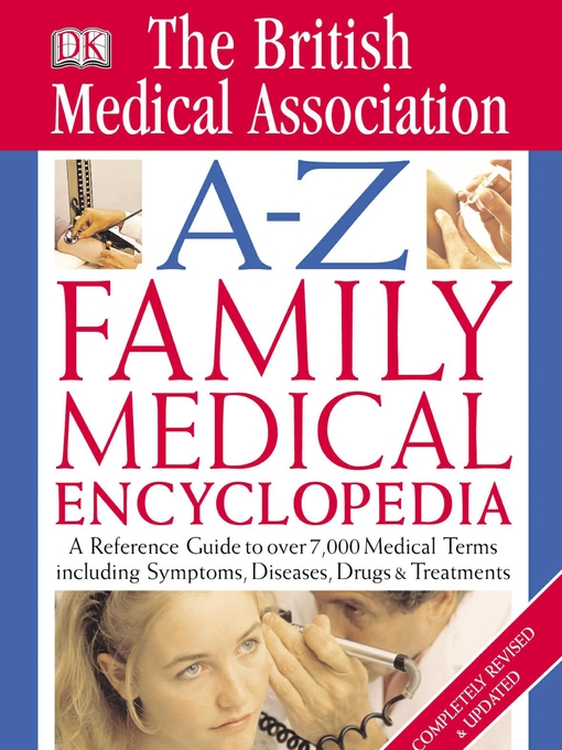 Title details for BMA A-Z Family Medical Encyclopedia by Dorling Kindersley - Available